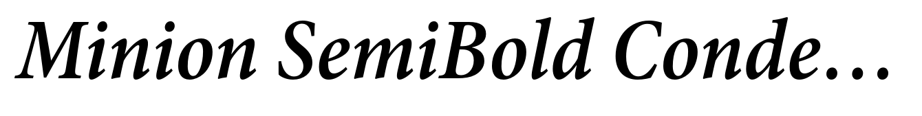 Minion SemiBold Condensed Italic